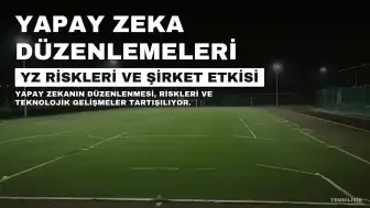 Yapay Zeka Düzenlemeleri ve Riskleri Tartışılıyor: "Yapay zekâ sizi öldürsün, ondan sonra müdahale başlasın"
