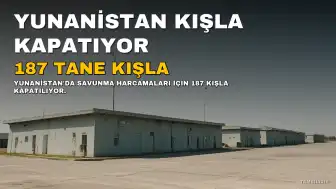 Yunanistan'da 187 Askeri Kışla Kapatılacak, Yıllık 100 Milyon Avro Tasarruf Hedefleniyor