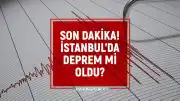 İstanbul'da Sarsıntı İddiaları: 23 Haziran Son Deprem Verileri İnceleniyor