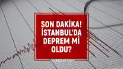 İstanbul'da Sarsıntı İddiaları: 26 Haziran Tarihli Güncel Deprem Verileri İnceleniyor
