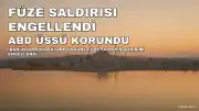 İsrail Basını: İran'ın Ürdün'deki ABD Üssüne Yönelik Füze Saldırısı Engellendi