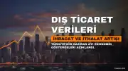 Türkiye'nin Haziran Ayı Dış Ticaret Verileri Açıklandı: İhracat ve İthalat Çift Haneli Artış Gösterdi