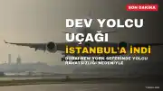 Dubai-New York seferinde acil durum: Airbus A380 İstanbul'a indi