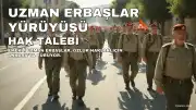 Emekli Uzman Erbaşlar "Özlük Hakları ve İnsanca Yaşam" İçin Yürüyüş Başlattı