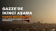 Hamas: Gazze'de İkinci Aşama Mutabakatına Bağlıyız