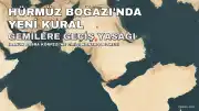 İran'dan Hürmüz Boğazı'nda Yeni Düzenleme: 'Düşman' Gemilerine Geçiş Yasağı Yolda
