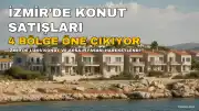 İzmir'de Lüks Konut Satışları Hızlandı: 4 Bölge Yatırımcıların Gözdesi Oldu