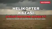 Teksas'ta Askeri Helikopter Düştü: 2 Pilot Hayatını Kaybetti