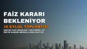 ABD'de Faiz Tartışması: Gözler 16 Eylül'deki Fed Toplantısında