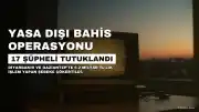 Diyarbakır Merkezli Operasyonda Yasa Dışı Bahis Şüphelisi 17 Kişi Tutuklandı