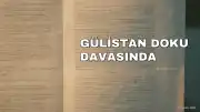 Gülistan Doku Davasında Eski Erkek Arkadaşının İfadesi Alındı