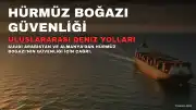 Suudi Arabistan ve Almanya'dan Hürmüz Boğazı Güvenliği Vurgusu