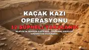 Bilecik'in İnhisar İlçesinde Kaçak Kazı Yapan 12 Şüpheli Yakalandı