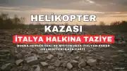 Türkiye'den İtalya'ya Taziye Mesajı: Bosna'da Düşen Helikopter Kazası