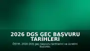 2026 DGS Geç Başvuru Tarihleri ve Ücreti Belli Oldu