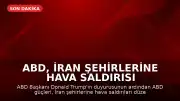 ABD, İran Şehirlerine Hava Saldırısı Düzenledi