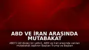 ABD ve İran Arasında Mutabakat Zaptı İmzalandı