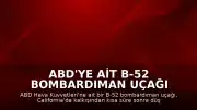 ABD'ye Ait B-52 Bombardıman Uçağı Düştü: 8 Mürettebat Hayatını Kaybetti