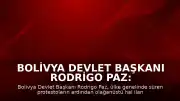 Bolivya Devlet Başkanı Rodrigo Paz: "Ülkenin yollarını açmak amacıyla olağanüstü hal uygulanması için gerekenleri yaptım"