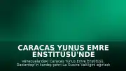 Caracas Yunus Emre Enstitüsü'nde Gaziantep'in Kardeş Şehri La Guaira Ağırlandı