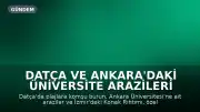Datça ve Ankara'daki Üniversite Arazileri ile İzmir Rıhtımı Özelleştirme Kapsamında