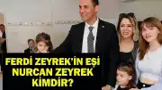 Manisa Belediye Başkanı Ferdi Zeyrek'in Eşi Nurcan Zeyrek'in Hayatı Mercek Altında