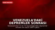 Venezuela'daki Depremler Sonrası Durum: Can Kaybı 1400'ü Geçti, Arama Çalışmaları Sürüyor