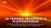 20 Temmuz Pazartesi: X Platformunda Erişim Sorunları Yaşanıyor