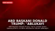 ABD Başkanı Donald Trump: "Ablukayı yeniden devreye sokuyoruz"