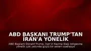 ABD Başkanı Trump'tan İran'a Yönelik Tehdit: "Kazma Dağı Bölgesini Çok Yakında, Çok Güçlü Biçimde Vuracağız"