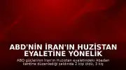 ABD'nin İran'ın Huzistan eyaletine yönelik saldırılarında 2 kişi hayatını kaybetti