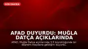 AFAD Duyurdu: Muğla Datça Açıklarında Deprem Meydana Geldi
