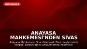 Anayasa Mahkemesi'nden Sivas Madımak Oteli Kararı: 'Yaşam Hakkı İhlal Edildi'