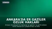 Ankara'da Er Gaziler Özlük Hakları İçin Eyleme Geçti: 'Çocuk Esirgeme Kurumu’nda mı Gazi Olduk?'