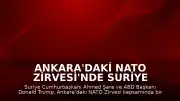 Ankara'daki NATO Zirvesi'nde Suriye Cumhurbaşkanı Ahmed Şara ve ABD Başkanı Donald Trump Bir Araya Geldi