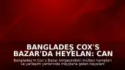 Bangladeş Cox's Bazar'da Heyelan: Can Kaybı 9'a Yükseldi