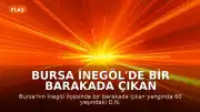 Bursa İnegöl'de bir barakada çıkan yangında 1 kişi yaşamını yitirdi