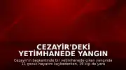 Cezayir'deki Yetimhanede Yangın Felaketi: 11 Çocuk Yaşamını Yitirdi