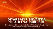 Diyarbakır Silvan'da Silahlı Saldırı: Bir Kişi Hayatını Kaybetti