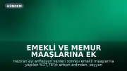 Emekli ve Memur Maaşlarına Ek Zam Beklentisi: Seyyanen Zam İddiaları