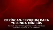 Erzincan-Erzurum Kara Yolunda Minibüs Devrildi: 16 Yaralı