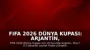 FIFA 2026 Dünya Kupası: Arjantin, Mısır'ı 3-2 Mağlup Ederek Çeyrek Finale Yükseldi