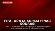 FIFA, Dünya Kupası Finali Sonrası Olaylar İçin Soruşturma Başlattı