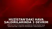 Huzistan'daki Hava Saldırılarında 3 Devrim Muhafızları Mensubu Öldü