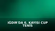 Iğdır'da 6. Kayısı Cup Tenis Turnuvası'nın Açılışı Gerçekleştirildi