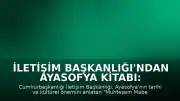 İletişim Başkanlığı'ndan Ayasofya Kitabı: "Muhteşem Mabet Ayasofya-i Kebir Cami-i Şerifi"