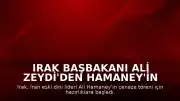 Irak Başbakanı Ali Zeydi'den Hamaney'in Cenaze Töreni Nedeniyle Resmi Tatil Kararı