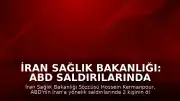 İran Sağlık Bakanlığı: ABD Saldırılarında 2 Ölü, 260'tan Fazla Yaralı