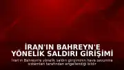İran'ın Bahreyn'e Yönelik Saldırı Girişimi Hava Savunması Tarafından Engellendi