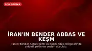 İran'ın Bender Abbas ve Keşm Adası Bölgelerinde Patlama Sesleri Duyuldu
